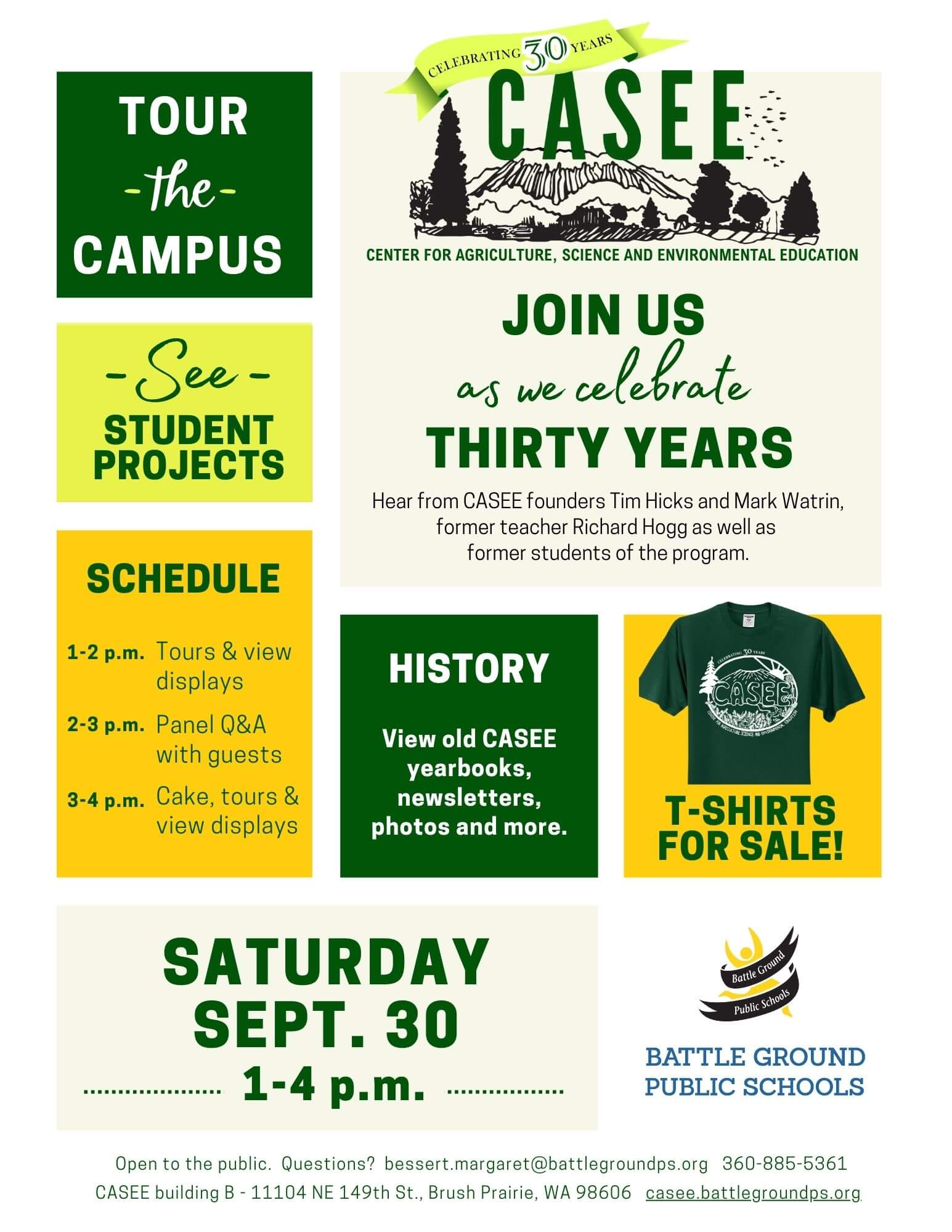 Join us as we celebrate 30 years. Hear from CASEE founders Mark Watrin, Tim Hicks and Richard Hogg, as well as former students. Tour the campus. See student projects. View old CASEE yearbooks, newsletters, photos and more. T-shirts for sale. Saturday, Sept. 30, 1 p.m. to 4 p.m. Open to the public. Questions? bessert.margaret@battlegroundps.org 360-885-5361. CASEE building B - 11104 NE 149th St., Brush Prairie, WA 98606 casee.battlegroundps.org